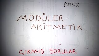 modüler aritmetik ders 3 çıkmış sorular Ahmet Er [upl. by Goles]