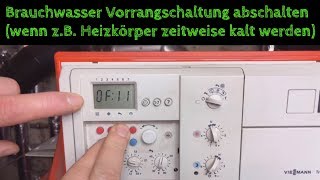 Heizung bleibt kalt Warmwasser Vorrangschaltung ausschalten Viessmann Trimatik einstellen [upl. by Eemak]