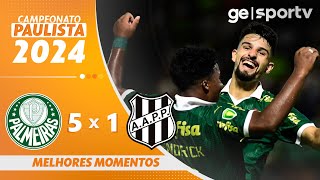 PALMEIRAS 5 X 1 PONTE PRETA  MELHORES MOMENTOS  QUARTAS DE FINAL PAULISTA 2024  geglobo [upl. by Baerl]