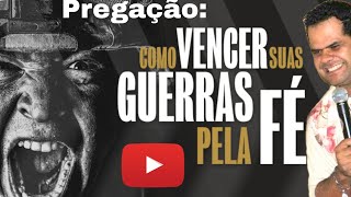 Pregação Vencer suas guerras pela fé  compartilhandoevangelho [upl. by Alegnatal]