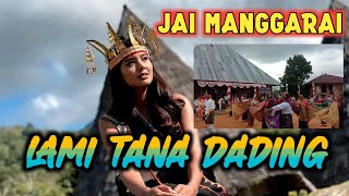 LAMI TANA DADING  JAI MANGGARAI TERBARU  jangan lupa like comen ampsubscribe [upl. by Madda]