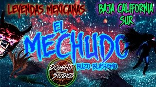 Leyenda del Mechudo Baja Califonia Sur [upl. by Ottinger323]