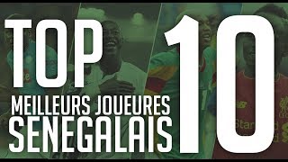 Top 10 des meilleurs joueurs sénégalais de 2002 à nos jours [upl. by Jordanna]