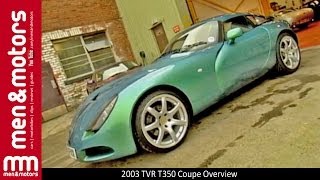 2003 TVR T350 Coupe Overview [upl. by Eniamor]