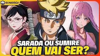 BORUTO VAI FICAR COM A SARADA OU COM A SUMIRE NO FINAL [upl. by Berga]