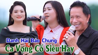 NNUT Lương Hồng Huệ NS Ngọc Thương Cùng Danh Hài Bảo Chung Ca Vọng Cổ Siêu Hay [upl. by Barbarese550]