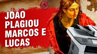 A FARSA DO EVANGELHO DE JOÃO  Entenda como João copiou Marcos e Lucas [upl. by Ilram]