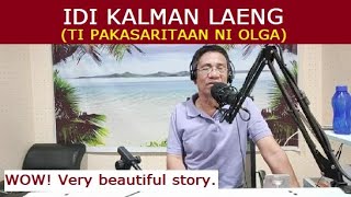 Idi Kalman Laeng  Dear Manong Nemy  ILOCANO DRAMA  Story of Olga [upl. by Nevur]