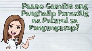 FILIPINO Paano Gamitin ang Panghalip Pamatlig na Paturol sa Pangungusap  iQuestionPH [upl. by Ynaffets]