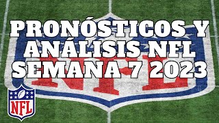 Pronósticos y Análisis NFL Semana 7 2023 [upl. by Ehrenberg]