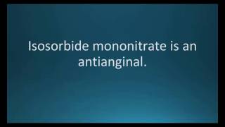 How to pronounce isosorbide mononitrate Imdur Memorizing Pharmacology Flashcard [upl. by Lahcear596]