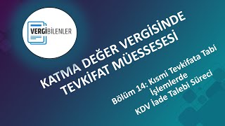 KDV TEVKİFATI BÖLÜM 14 Kısmi Tevkifata Tabi İşlemlerde KDV İade Talebi Süreci [upl. by Kcir]