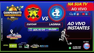 🔵 CAMPEONATO MUNICIPAL VÁRZEA DO POÇO 2024  ITAPOAN X LAGINHA 19042024 AO VIVO [upl. by Novrej610]