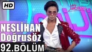 İşte Benim Stilim  Neslihan Doğrusöz  92 Bölüm 7 Sezon [upl. by Arron587]