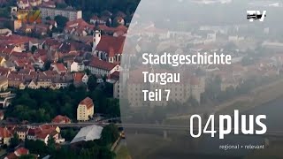 Stadtgeschichte Torgau Teil 7 [upl. by Ardekal]