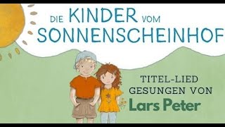 Die Kinder vom Sonnenscheinhof – Titellied zur HörspielSerie [upl. by Darce648]