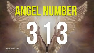 313 Angel Number Unveiling Its Meanings And Symbolisms [upl. by Asilak79]