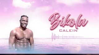 Calein  Bikola Official Audio [upl. by Rannug]