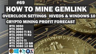 How to mine GEMLINK Windows 10  HiveOS  Overclock settings  Crypto Mining Profit Forecast [upl. by Ainedrag]