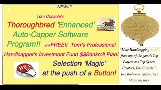 Tom Console’s Enhanced AutoCapper Horse Racing Software Program [upl. by Meggs322]