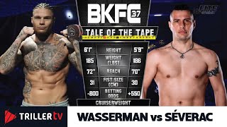 BKFC 37 Showdown Wasserman vs Severac Toe to Toe Battle Unleashed [upl. by Aldredge]