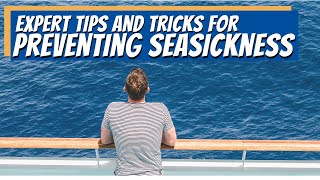 7 Expert Cruise Tips to Ensure You Never Get Seasick on a Cruise [upl. by Ydniw]