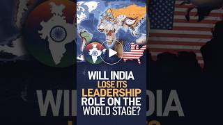 Will India Lose Its Leadership Role on the World Stage leadership shorts india america usindia [upl. by Calida]