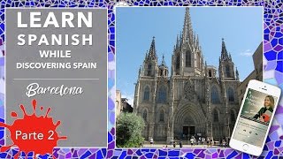 Aprende español descubriendo España Barcelona  part 2 Podcast [upl. by Bardo]