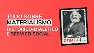 Materialismo históricodialético e Serviço Social  Marxismo e o método em Marx [upl. by Akcinat]