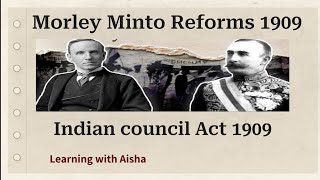 Morley Minto Reforms 1909  Government of India Act 1909  history olevel olevelexam [upl. by Luba]