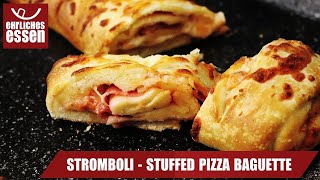 REZEPT PIZZA BAGUETTE  STROMBOLI PIZZA  schnell und einfach selber machen [upl. by Aviv]