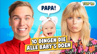 10 DINGEN DIE ALLE BABYS DOEN [upl. by Fidele160]