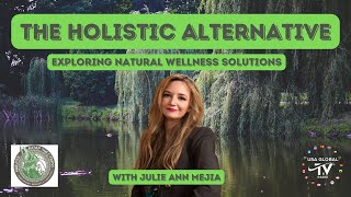 THE HOLISTIC ALTERNATIVE WITH JULIE ANN MEJIA WELCOMES DEREK JANUSZEWSKI [upl. by Onin]