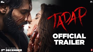 Tadap  Official Trailer  Ahan Shetty  Tara Sutaria  Sajid Nadiadwala  Milan Luthria  3rd Dec [upl. by Revell]