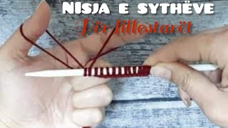 🧶 Si te nisim sythe me shtiza per fillestaret  How to cast on knitting for beginners [upl. by Rumilly]