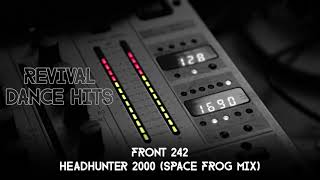 Front 242  Headhunter 2000 Space Frog Mix HQ [upl. by Cardwell653]