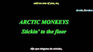 Arctic Monkeys  Stickin to the floor inglés y español [upl. by Ydniahs]