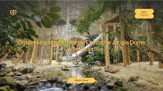 Ontdekkingstocht door de Exotische Jungle Dome in Het Heijderbos  POV Report  Center Parcs [upl. by Everest]