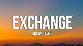 Bryson Tiller  Exchange Lyrics [upl. by Lewiss]