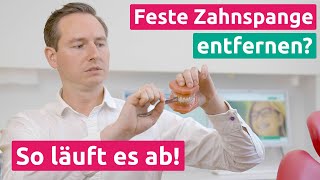 Feste Zahnspange entfernen So läuft es ab KFO1  Praxis Dr Schmidt [upl. by Wardieu]