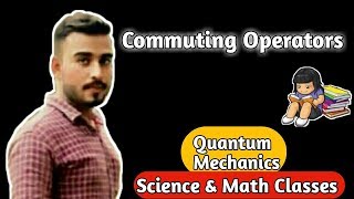 2COMMUTING OPERATORS  COMMUTING OPERATORS IN QUANTUM MECHANICS  COMMUTING OPERATORS EXAMPLE [upl. by Palecek]