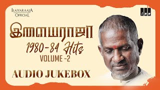 Ilaiyaraaja 198084 Hits Jukebox  Vol 2  Ilaiyaraaja Love Songs  Ilaiyaraaja 80s Hit Songs [upl. by Eliason]