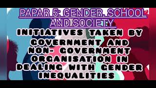 Initiatives taken by Government and Nongovernment organisation in dealing with gender inequalities [upl. by Chin]