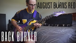 August Burns Red  Back Burner  GUITAR COVER [upl. by Tsnre97]