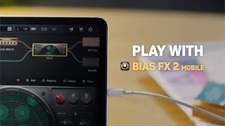 BIAS FX 2 Mobile  Play Without Limits Anywhere Anytime [upl. by Joyan]