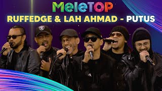 Ruffedge feat Lah Ahmad  Putus  MeleTOP  DAC amp Kak Lina [upl. by Silliw]