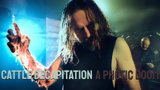 Cattle Decapitation  A Photic Doom OFFICIAL VIDEO [upl. by Ennaej]