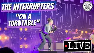 The Interrupters quotOn a Turntablequot LIVE [upl. by Lowis]