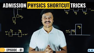 Admission Physics Shortcut Tricks  Episode  01 [upl. by Darooge61]