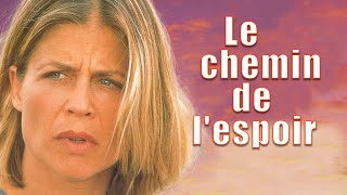 Le chemin de lespoir  Film Complet en Français  Linda Hamilton  Kevin Kilner  Sam Hennings [upl. by Asille]